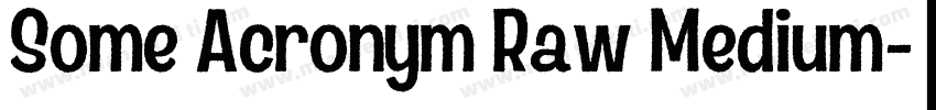 Some Acronym Raw Medium字体转换